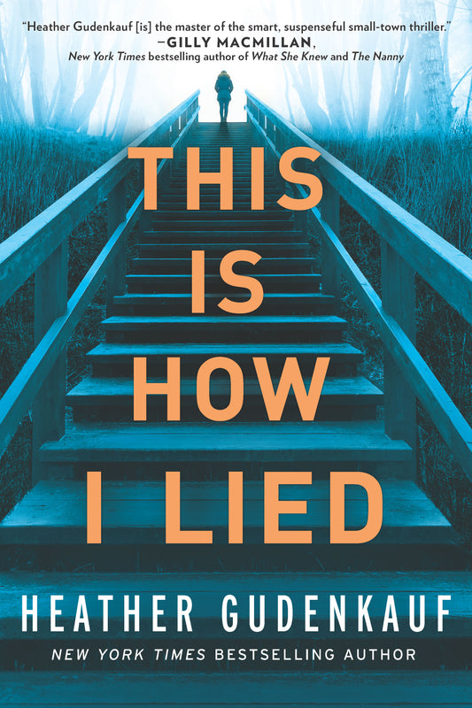 This Is How I Lied: A Novel
Book by Heather Gudenkauf