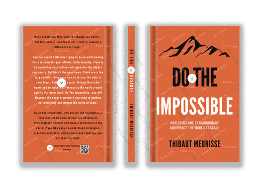 Do The Impossible: How to Become Extraordinary and Impact the World at Scale
Book by Thibaut Meurissee