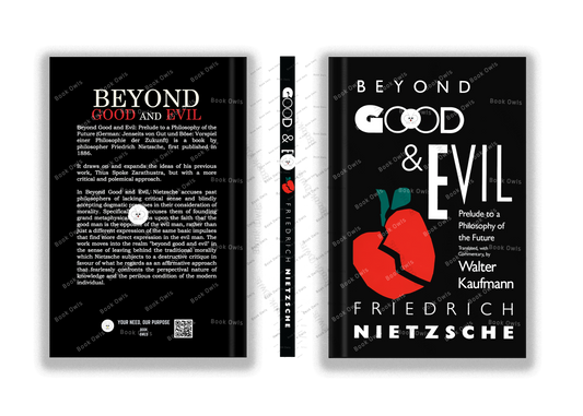 Beyond Good and Evil: Prelude to a Philosophy of the Future by Friedrich Nietzsche